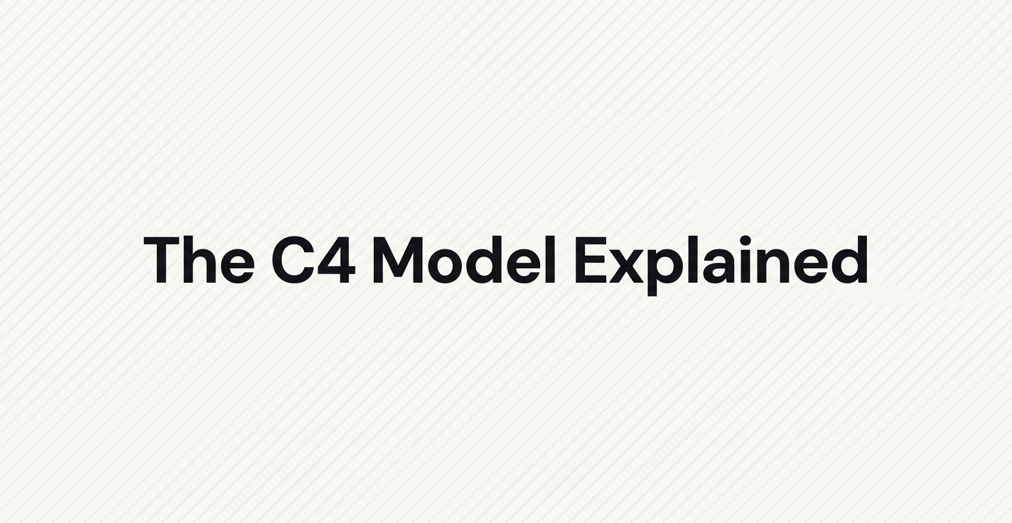 C4 Model Explained: The 4 Levels of Architecture Diagrams