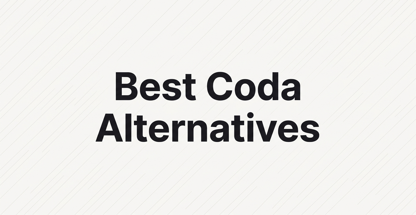 9 Best Coda Alternatives for Docs in 2026