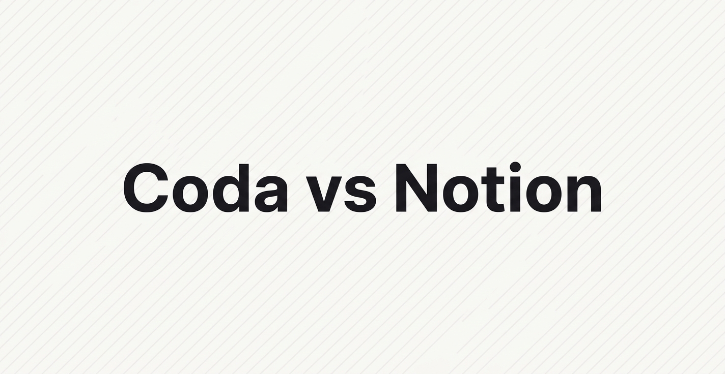 Coda vs Notion: Which Workspace Wins in 2026?