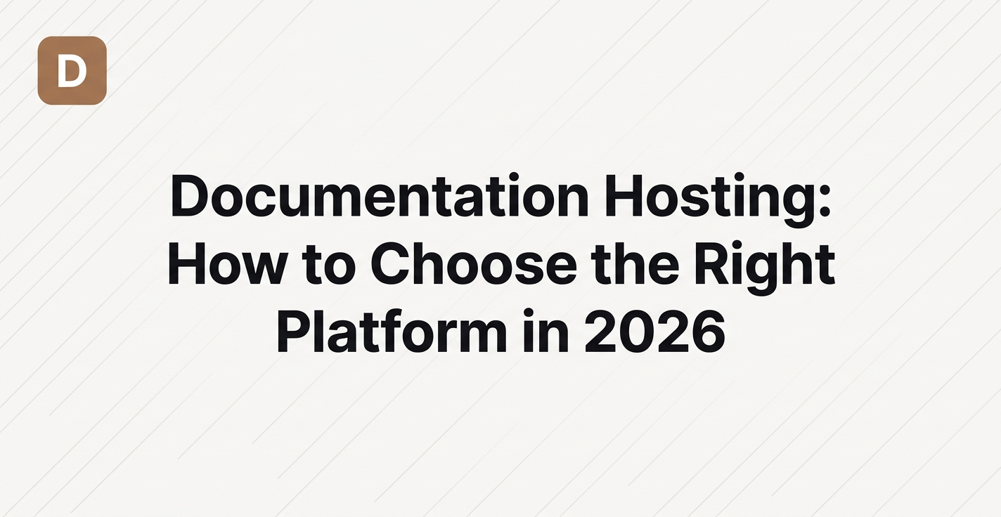 Documentation Hosting: How to Choose the Right Platform
