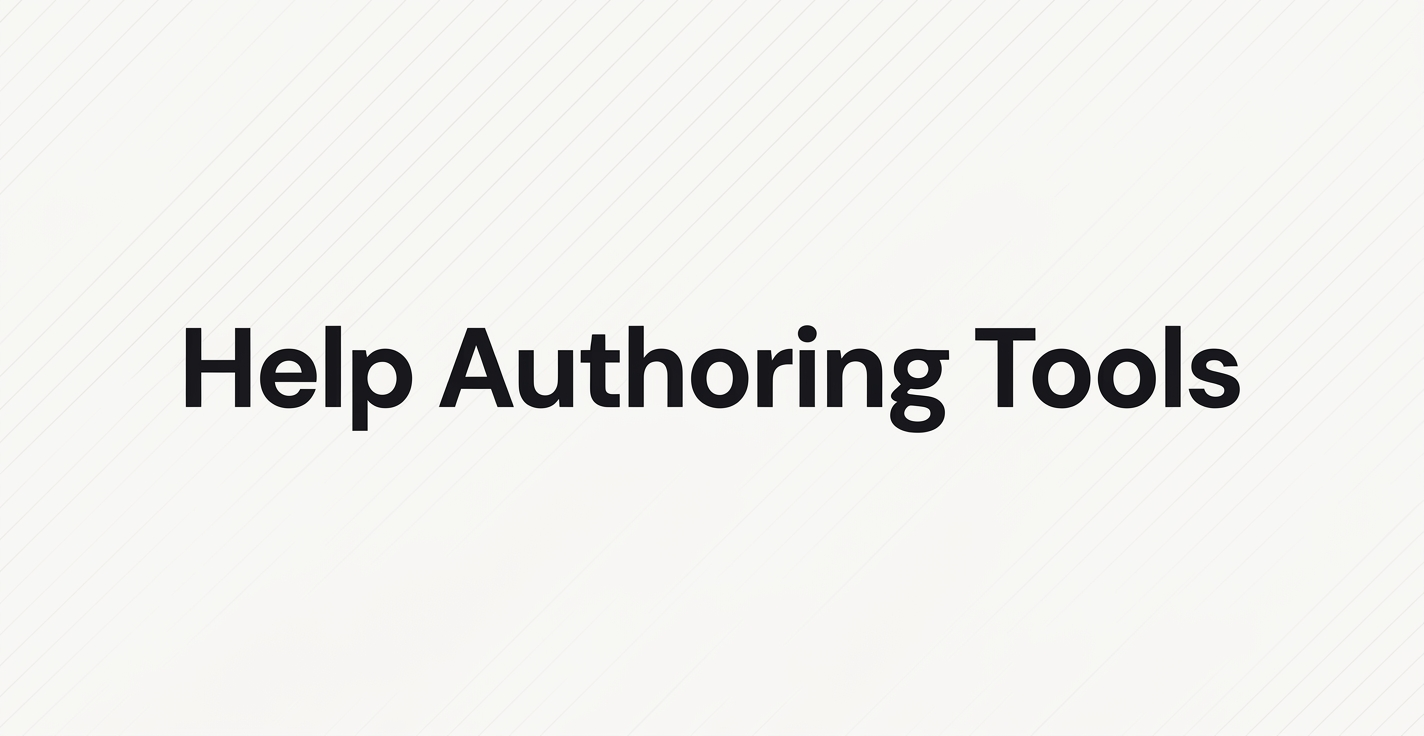 Help Authoring Tools in 2026: Legacy vs. Modern