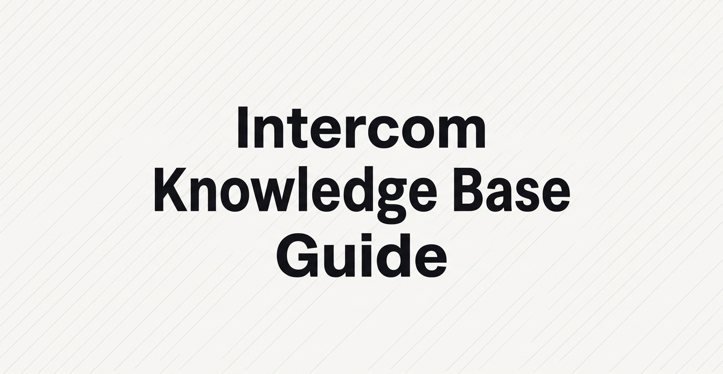 Intercom Knowledge Base: Setup, Fin AI & Alternatives