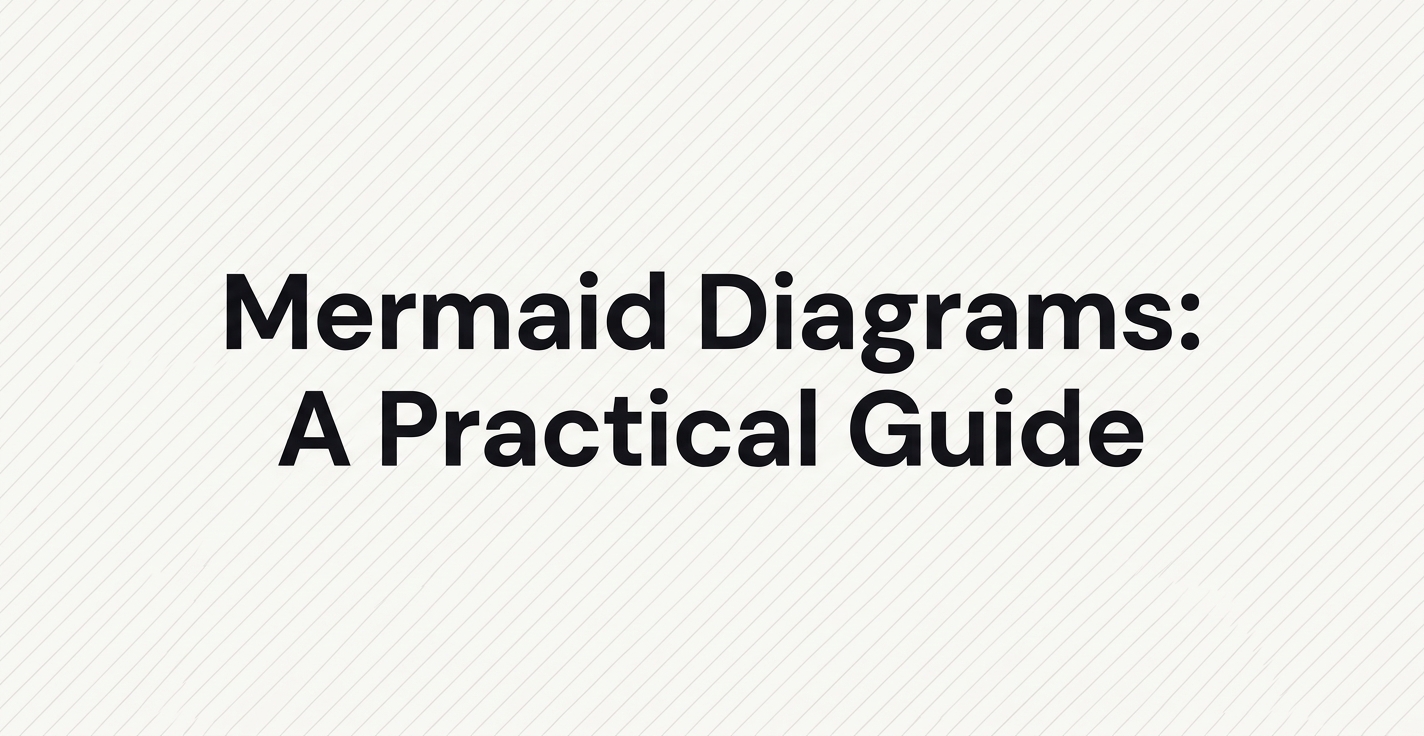 Mermaid Diagram Syntax: 7 Examples You Can Copy