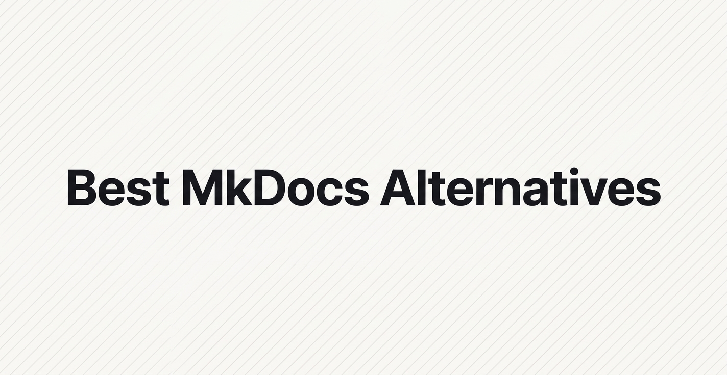 9 Best MkDocs Alternatives for 2026