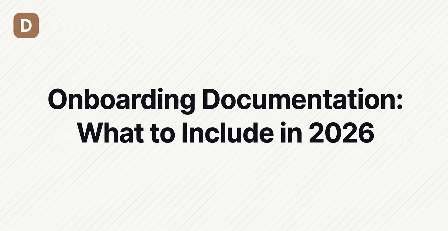 Onboarding Documentation: What to Include in 2026