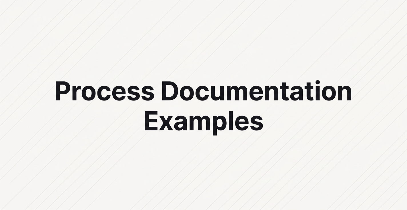 Process Documentation Examples (With Templates)