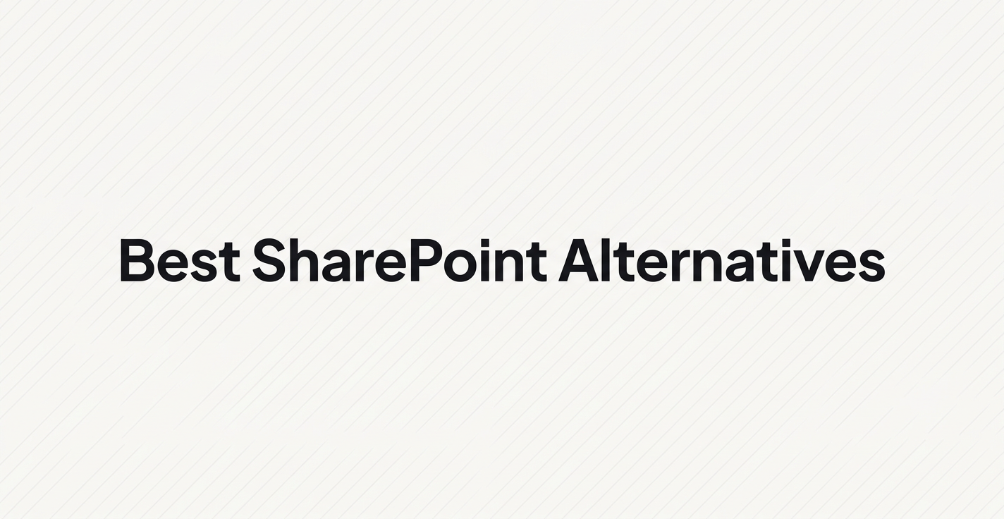 12 Best SharePoint Alternatives in 2026 (By Use Case)