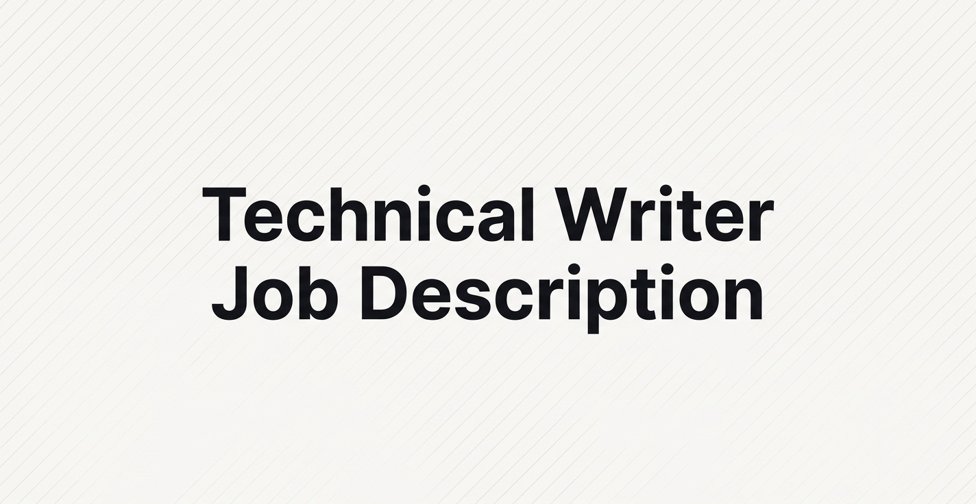Technical Writer Job Description Template (2026)